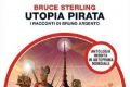 Utopia pirata. I racconti di Bruno Argento (forse di Bruce Sterling)