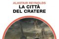 La Città del Cratere, di Alastair Reynolds
