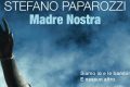 Madre Nostra, di Stefano Paparozzi